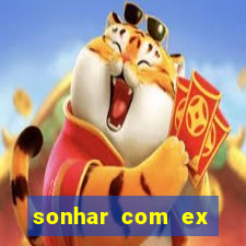 sonhar com ex namorado no jogo do bicho